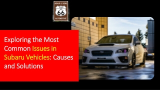 Exploring the Most Common Issues in Subaru Vehicles Causes and Solutions