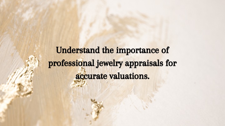 understand the importance of professional jewelry