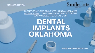 Transform Your Smile with Dental Implants Oklahoma – SmileArts Dental