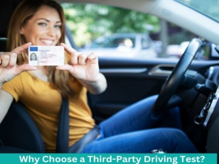 Why Choose a Third-Party Driving Test