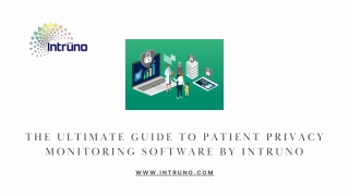 The Ultimate Guide to Patient Privacy Monitoring Software by Intruno