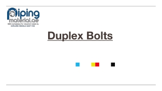 duplex bolts