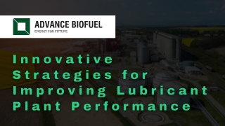 Innovative Strategies for Improving Lubricant Plant Performance