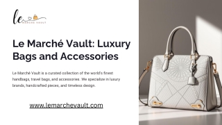 Le Marché Vault Luxury Bags and Accessories