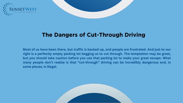 the dangers of cut through driving