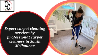 Expert carpet cleaning services by professional carpet cleaners in South Melbourne