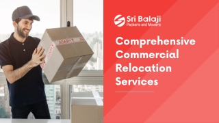 Comprehensive Commercial Relocation Services