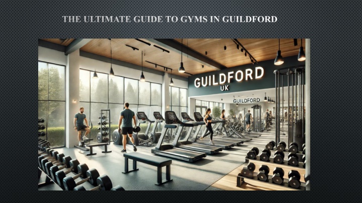 the ultimate guide to gyms in guildford