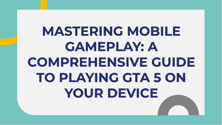 mastering mobile gameplay a comprehensive guide