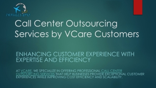 Call Center Outsourcing Services by VCare Customers