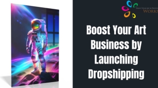 Boost Your Art Business by Launching Dropshipping