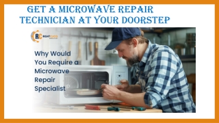 Get a Microwave Repair Technician at Your Doorstep