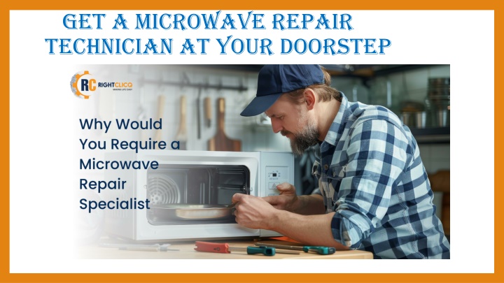 get a microwave repair technician at your doorstep