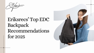 Eriksrecs’ Top EDC Backpack Recommendations for 2025