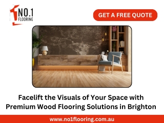 Facelift the Visuals of Your Space with Premium Wood Flooring Solutions in Brighton