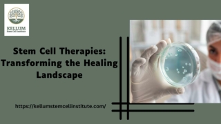 Stem Cell Therapies: Transforming the Healing Landscape