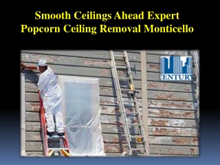 Smooth Ceilings Ahead Expert Popcorn Ceiling Removal Monticello