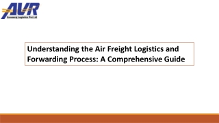 Understanding the Air Freight Logistics and Forwarding Process A Comprehensive Guide