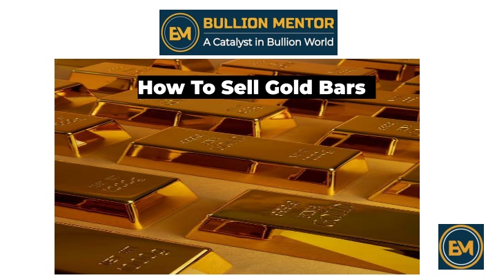 how to sell gold bars