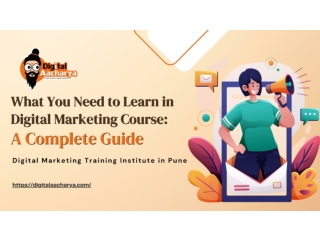 What you Need to Learn in Digital Marketing Course_ A Complete Guide