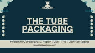 the tube packaging