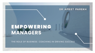 Business Coaches Counseling Managers Towards Best Decisions and Operations