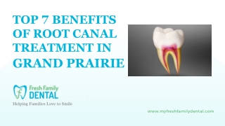 Top 7 Benefits of Root Canal Treatment in Grand Prairie