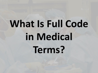 What Is Full Code in Medical Terms