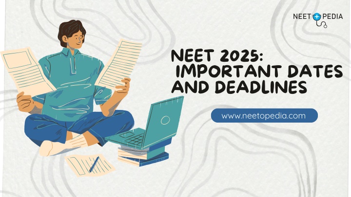 neet 2025 important dates and deadlines