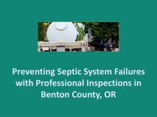 preventing septic system failures with professional inspections in benton county or