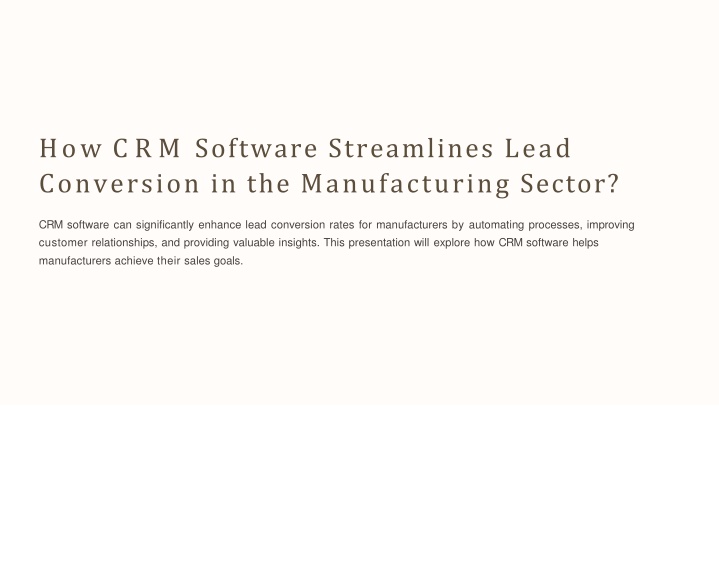 how crm software streamlines lead conversion in the manufacturing sector