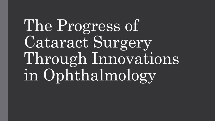 the progress of cataract surgery through innovations in ophthalmology