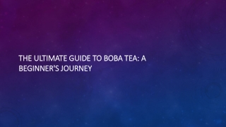 The Ultimate Guide to Boba Tea A Beginner's Journey