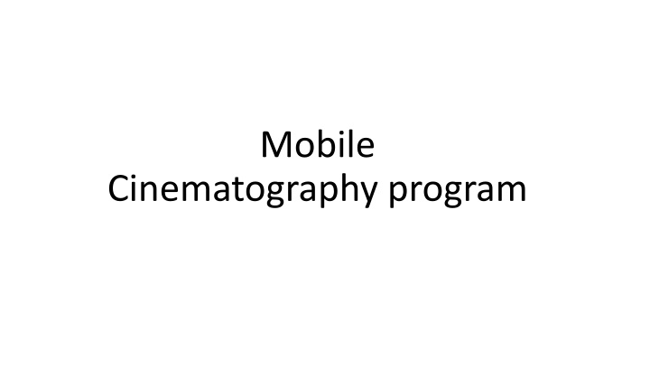 mobile cinematography program