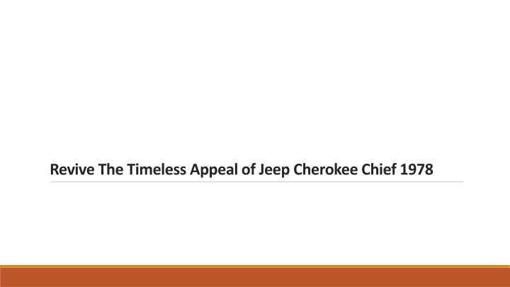 revive the timeless appeal of jeep cherokee chief 1978