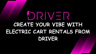 create your vibe with electric cart rentals from