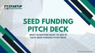 What Your Seed Funding Pitch Deck Should Include to Attract Investors