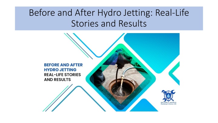 before and after hydro jetting real life stories and results