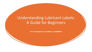 Understanding Lubricant Labels: A Guide for Beginners