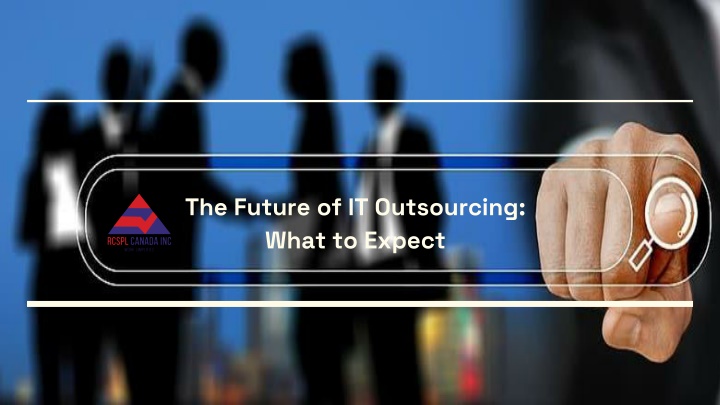 the future of it outsourcing what to expect