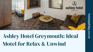 Renowned Motel in Greymouth NZ's Top Hotel with Spacious Rooms