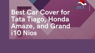 Best Car Cover for Tata Tiago, Honda Amaze, and Grand i10 Nios