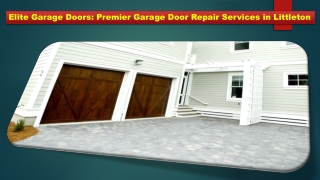 Elite Garage Doors Premier Garage Door Repair Services in Littleton