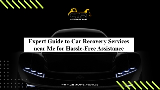 Expert Guide to Car Recovery Services near Me for Hassle-Free Assistance