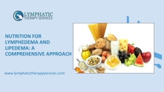Nutrition for Lymphedema and Lipedema a Comprehensive Approach