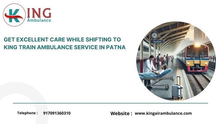 get excellent care while shifting to king train