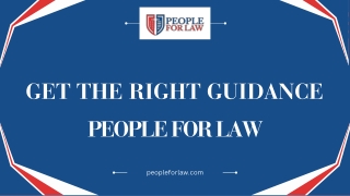 GET THE RIGHT GUIDANCE - PEOPLE FOR LAW