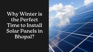 Why Winter is the Perfect Time to Install Solar Panels in Bhopal (1)