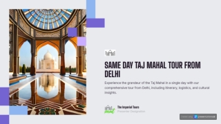 Same Day Taj Mahal Tour from Delhi Presentation