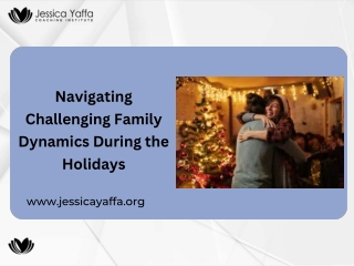 Navigating Challenging Family Dynamics During the Holidays